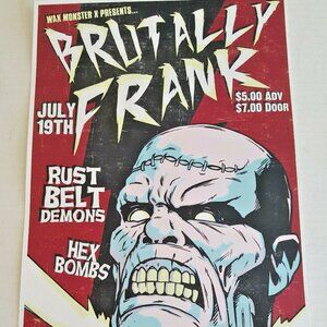 BRUTALLY FRANK POSTER 17" x 11" RARE Gig MONSTER MARK Rust Belt Demons Hex Bombs